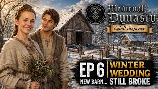 Medieval Dynasty EP 6: Winter Wedding, New Barn... Still Broke!