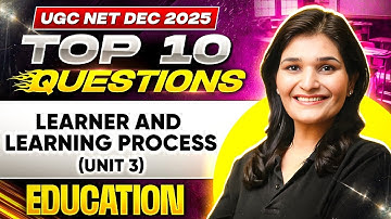 UGC NET Dec 2025 Education | Learner and Learning Process - Top Questions | UGC NET Education | PW