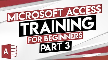 Microsoft Access Tutorial - MS Access Training for Beginners: Part 3
