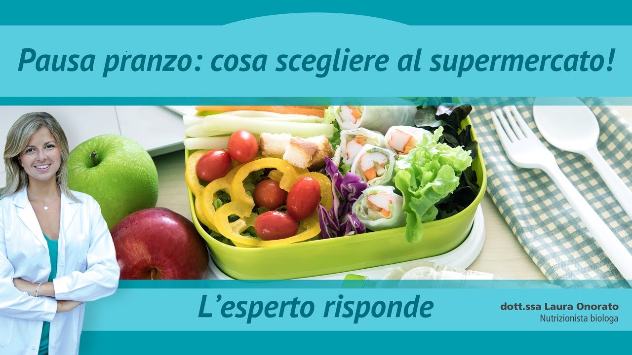 Pausa pranzo: cosa scegliere al supermercato!