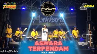 ASMARA TERPENDAM (Cover) - MILA ROSA | ASHKARA GROUP | Support by ZAHRA PRO AUDIO