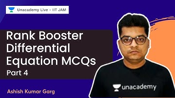 Rank Booster | Differential Equation MCQs - Part IV  | Ashish Garg | Unacademy Live - IIT JAM