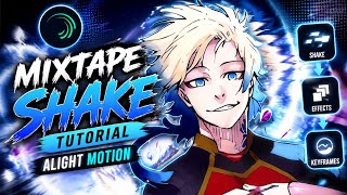 ALIGHT MOTION SHAKE TUTORIAL | MIXTAPE SHAKE TUTORIAL |