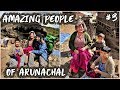 AMAZING PEOPLE OF ADI TRIBE FROM ARUNACHAL