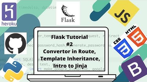 Flask Tutorial #2: Converter in Route, Template Inheritance and Pass Variable