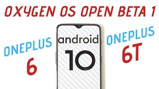 Official Oxygen OS Open Beta 1 Android 10 For Oneplus 6 & 6T