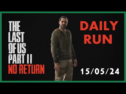 Видео: THE LAST OF US 2 / NO RETURN / DAILY RUN / 💀 GROUNDED 💀 / MANNY / 💀 РЕАЛИЗМ 💀 / 15/05/24