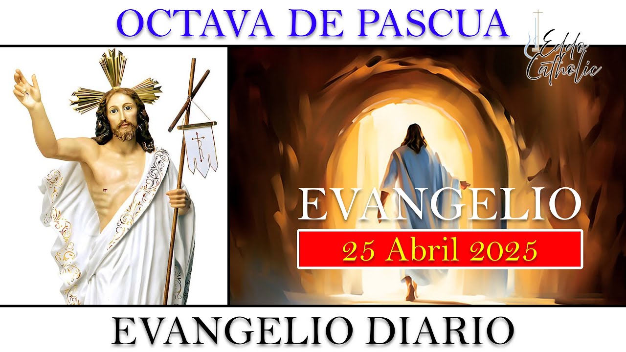 Lecturas y Evangelio de Hoy 25 de Abril | Eddo CatholiC - YouTube
