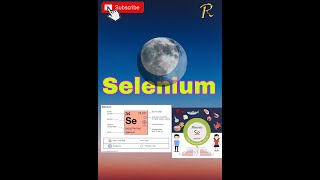 Selenium - 34th Element in Periodic table.
