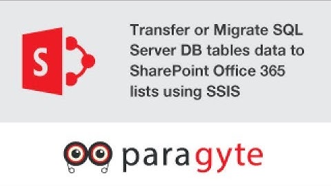 Transfer or Migrate SQL Server DB tables data to Sharepoint Office 365 lists using SSIS