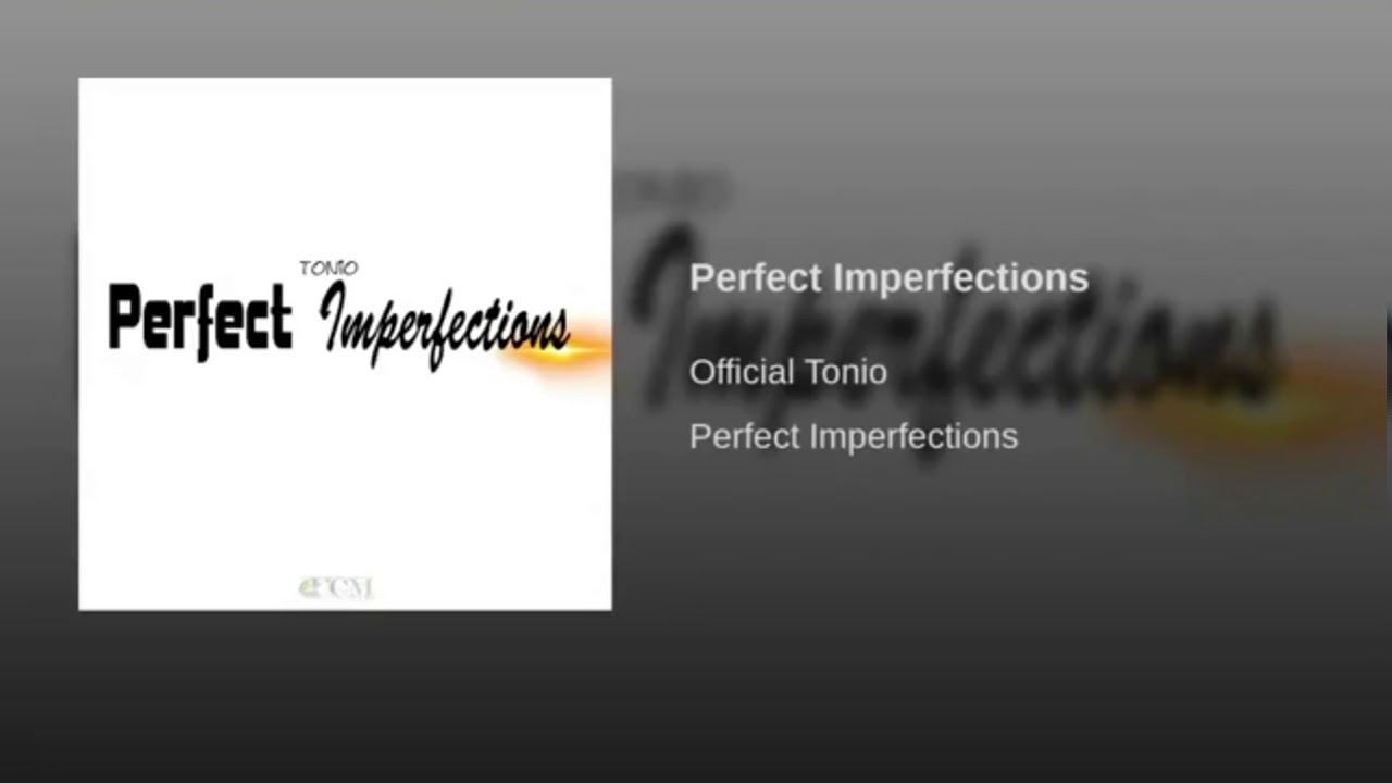 Tonio - Perfect imperfections
