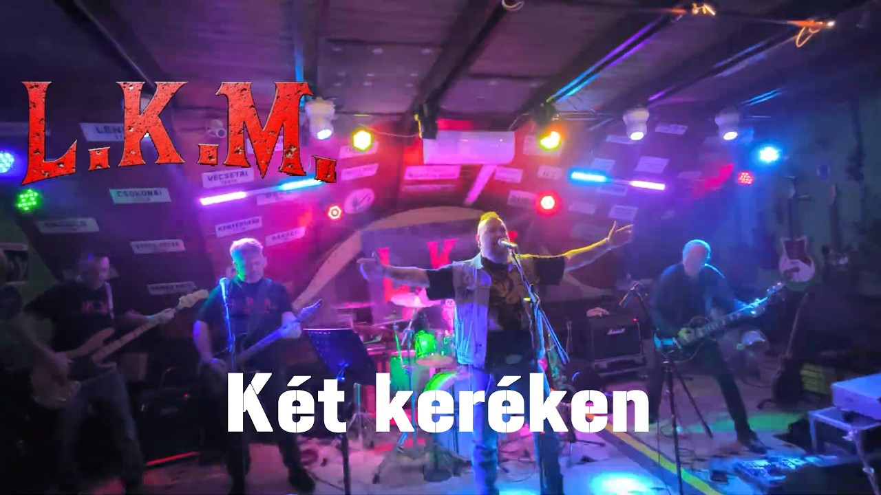 L.K.M. Zenekar - Két keréken