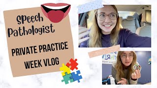 Week in the Life | Private Practice SLP