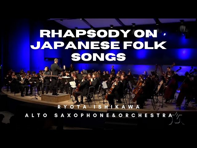 Saxophone Concerto | Ryota Ishikawa: Rhapsody on Japanese Folk