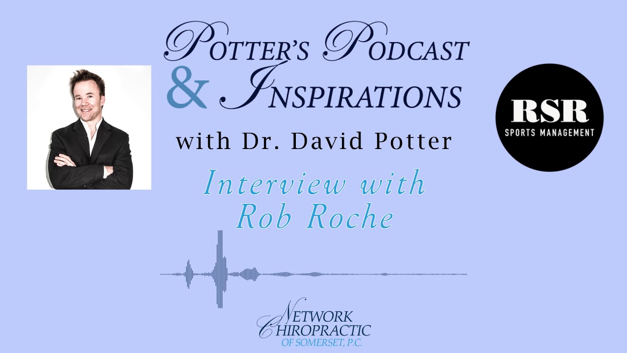 Rob Rouche Dr. Potter's Podcast and INSPIRATIONS: Rob Roche Interview - YouTube