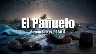 Romeo Santos, ROSALÍA - El Pañuelo (Letra/Lyrics)