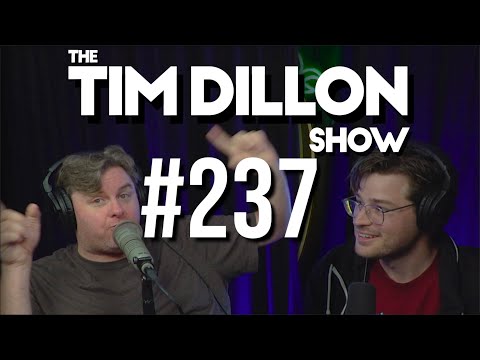 #237 - Buy The Dip | The Tim Dillon Show