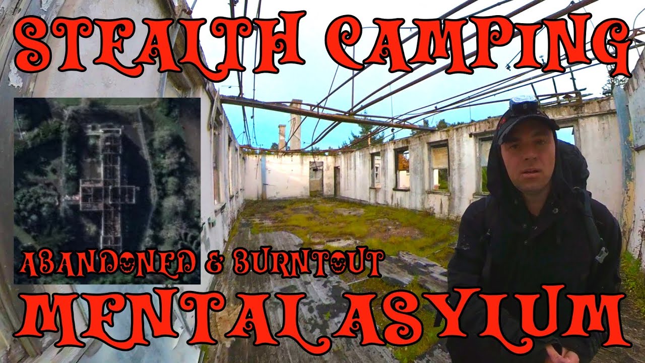 Stealth Camping inside an Abandoned Burnt-Out Mental Asylum for the Criminally Insane