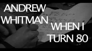 Miniatura de "Andrew Whitman - When I Turn 80 - Live at Blixyz"