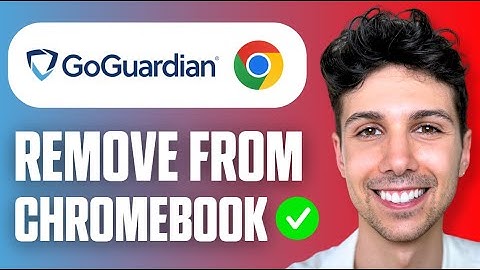 How To Remove GoGuardian On School Chromebook (Easy Guide 2025)