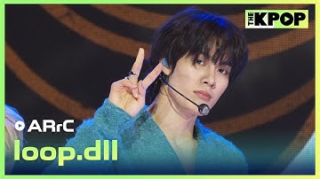 ARrC, loop.dll (아크, loop.dll) [THE SHOW 250304]