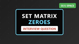 Set Matrix Zeroes - LeetCode Solution (Optimal O(1) Space)