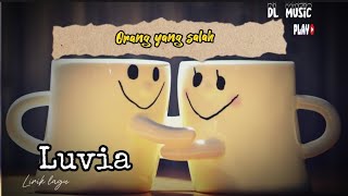 Lirik lagu Luvia - Orang yang salah #luvia