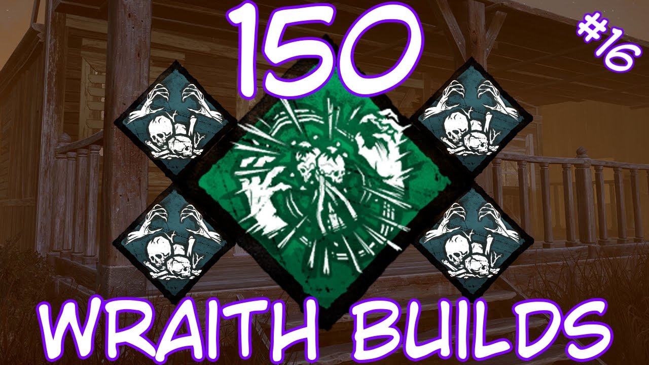 The Shattered Totems Build - 150 Wraith Builds #16 | Dead by Daylight