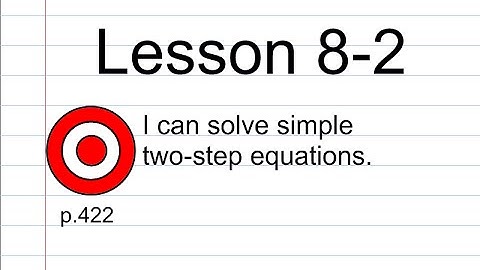 Lesson 8-2 Two Step Equations