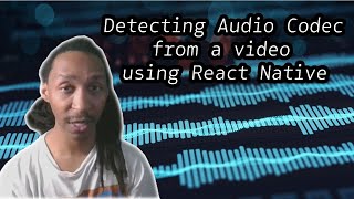 Detecting Audio Codec in React Native #coding #android #technology