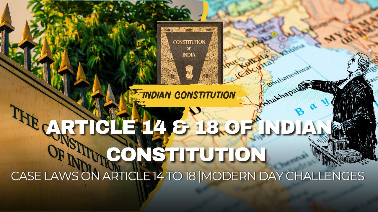 Articles 14 to 18 of Indian Constitution | Right to Equality, Case Laws ...