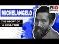 Michelangelo: The Story of a Sculptor (Michelangelo Biography)