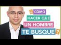 Como Hacer Que Un Hombre Te Busque Y Se Vuelva Loco Por Ti