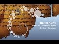 Who Was Rabbi Akiva? Israel: The Land and its People with Dr. Abramson