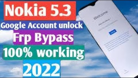 Nokia 5.3 FRP BYPASS google account lock without Pc Google Bypass Remove Google Lock Android 11