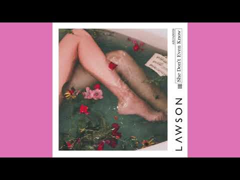 Lawson - She Don't Even Know (Official Audio)