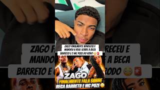ZAGO MANDOU A REAL SOBRE A BECA BARRETO E O MC POZE DO RODO 🚨 #mcpoze #zagor #fofoca #mcpozedorodo