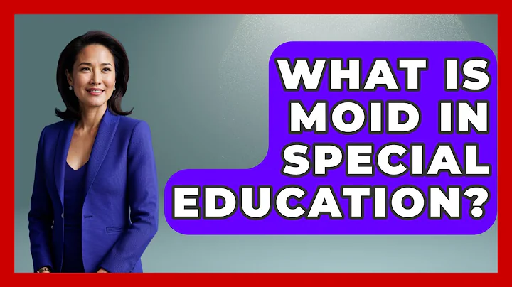 What Is MOID In Special Education? - Childhood Education Zone