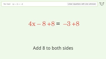 Solve 4x-8=-3: Linear Equation Video Solution | Tiger Algebra