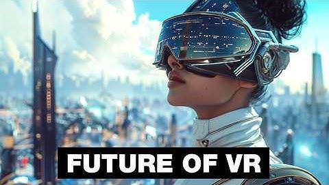 The Future of Full Immersion VR: 10 Predictions
