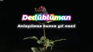Dedublüman & Can Kazaz - Bunca Yıl (Sözler) Resimi