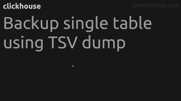 Backup single table using TSV dump #clickhouse
