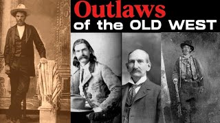 Favorite Outlaws of the Old West!