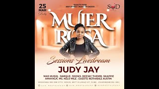 Judy Jay Presents MujerRosa Sessions Livestream Ft Judy Jay