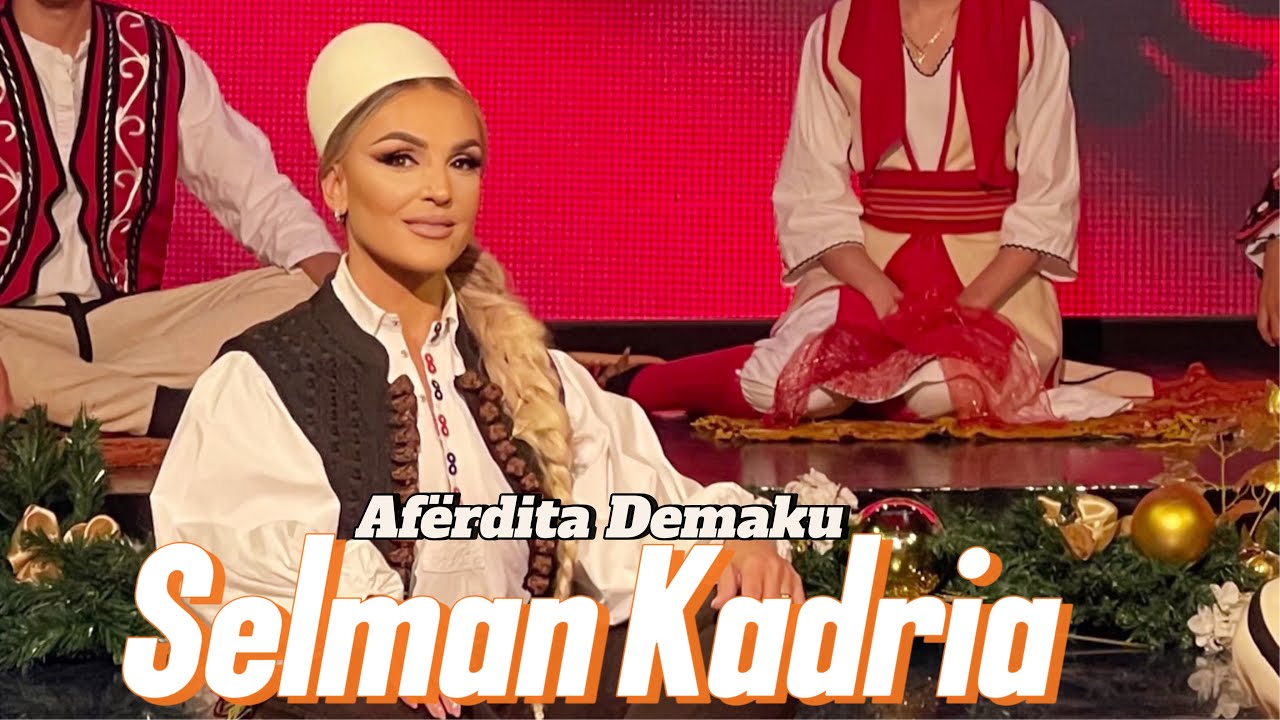 Aferdita Demaku - Selman Kadria / #këngëfolklorike