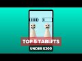 Top 5 Tablets Under $200
