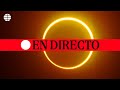 🔴 DIRECTO | Eclipse solar total image