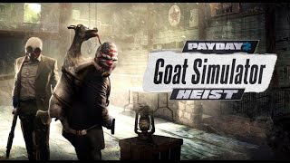 payday 2 the goat simulator heist(полный обзор DLC)