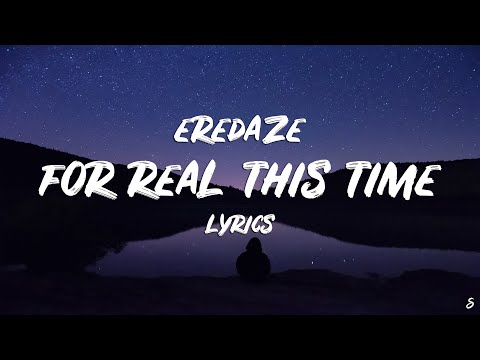 Eredaze For Real This Time Lyrics