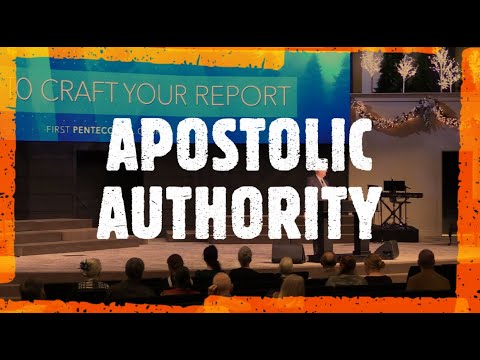 Apostolic Authority with Apostolic preaching by Brian Kinsey "How to craft your report"